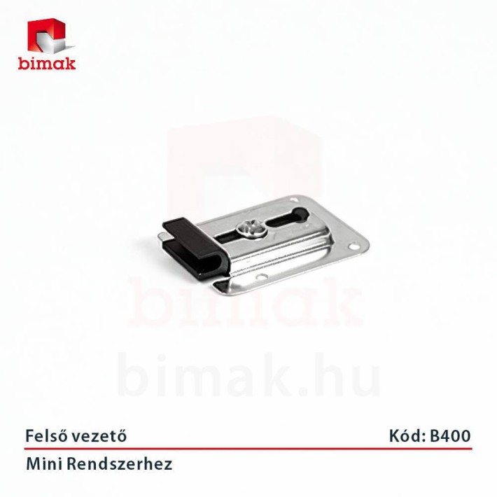 B400 Felső megvezető